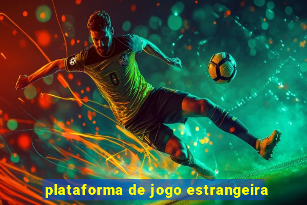 plataforma de jogo estrangeira